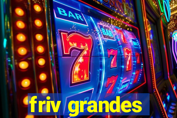 friv grandes